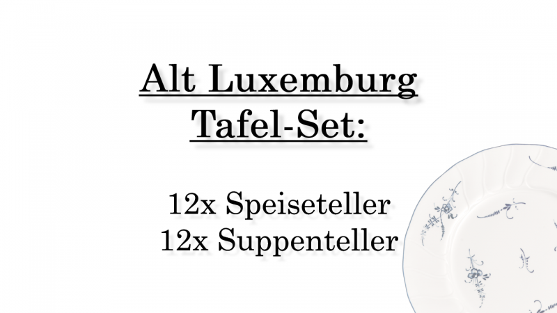 1023414003 Alt Luxemburg, dinner-set, 12 persons