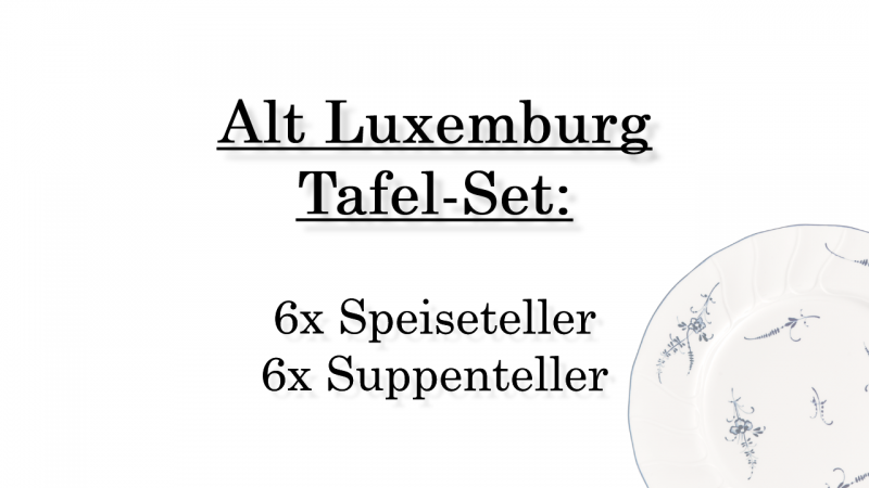 1023414004 Alt Luxemburg, diner-set, 6 persons