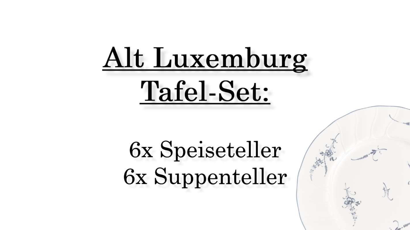 1023414004 Alt Luxemburg, Tafel-Set, 6 Personen